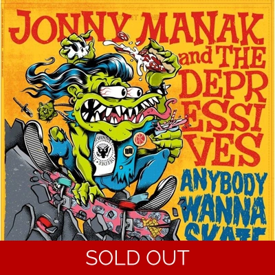 Jonny Manak & The Depressives "Anybody Wanna Skate" LP